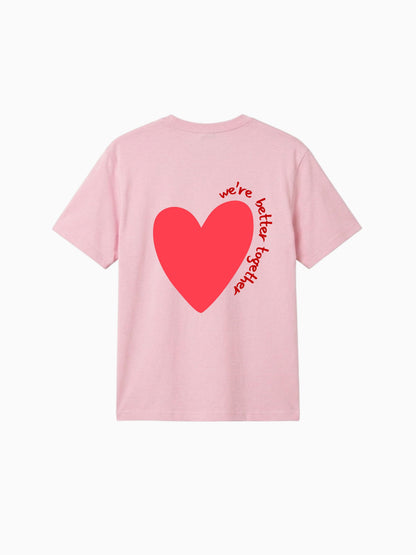 We're Better Together Shirt