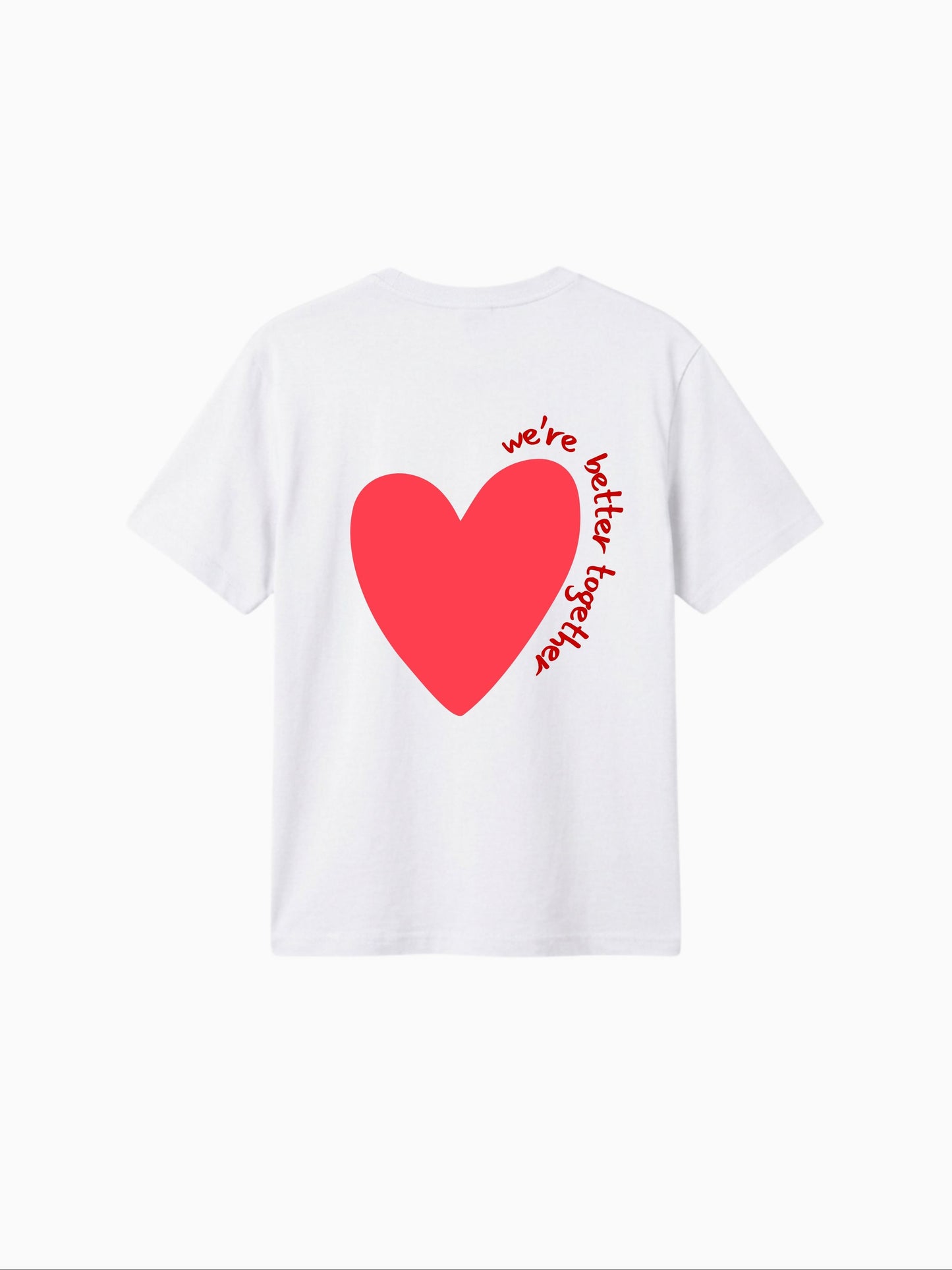 We're Better Together Shirt