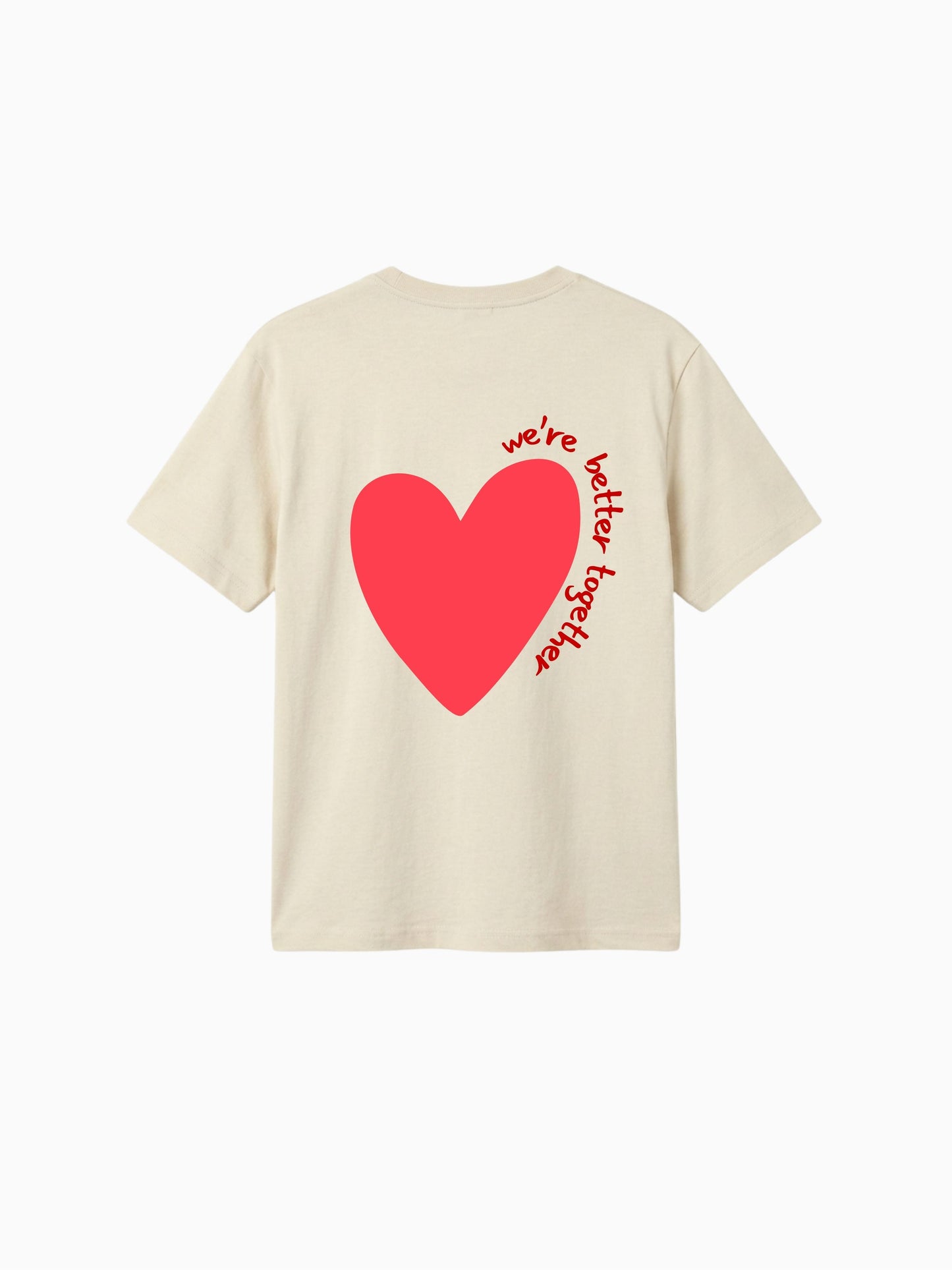 We're Better Together Shirt