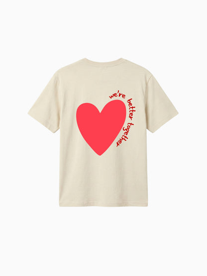 We're Better Together Shirt