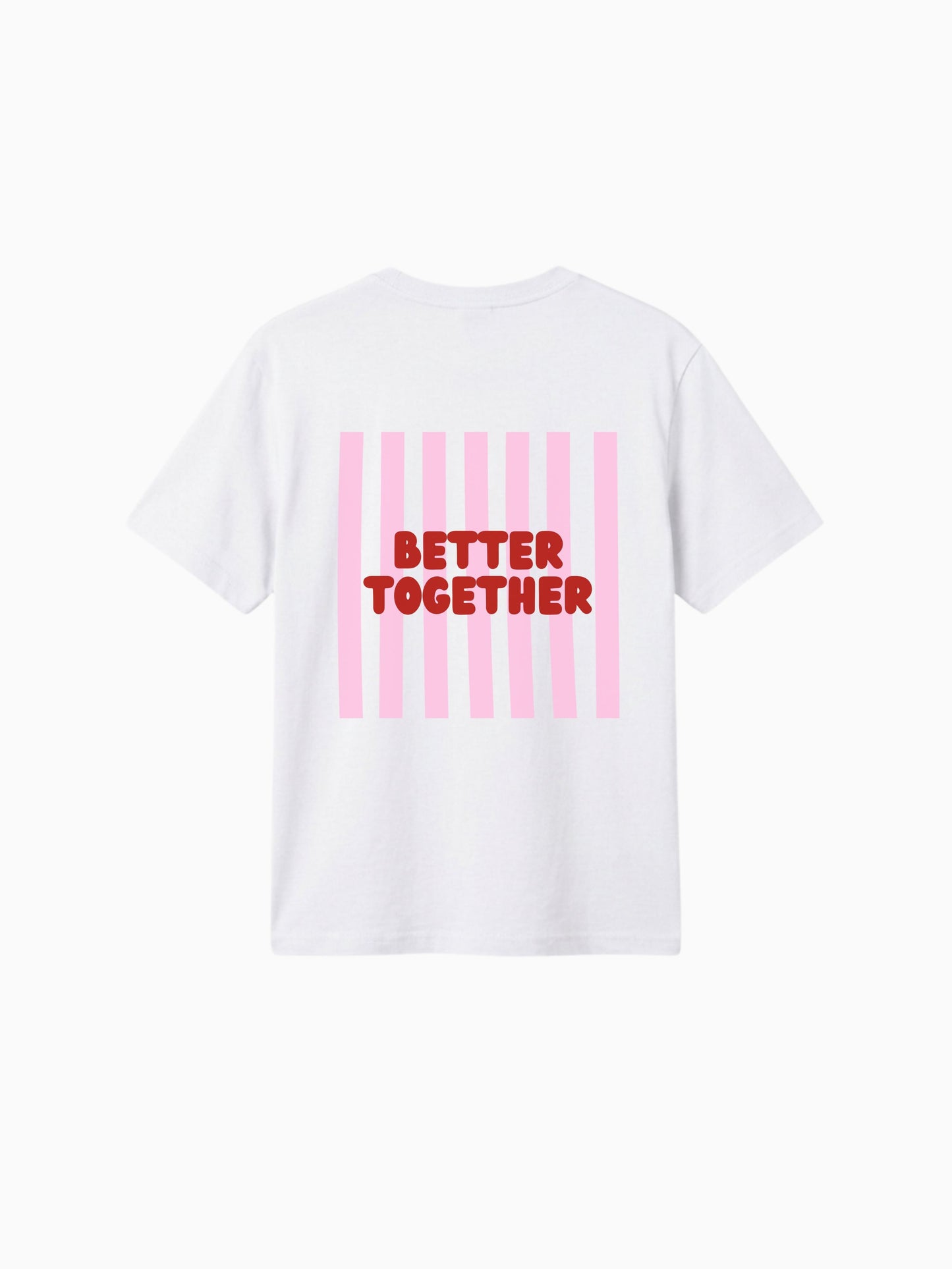 Better Together Shirt