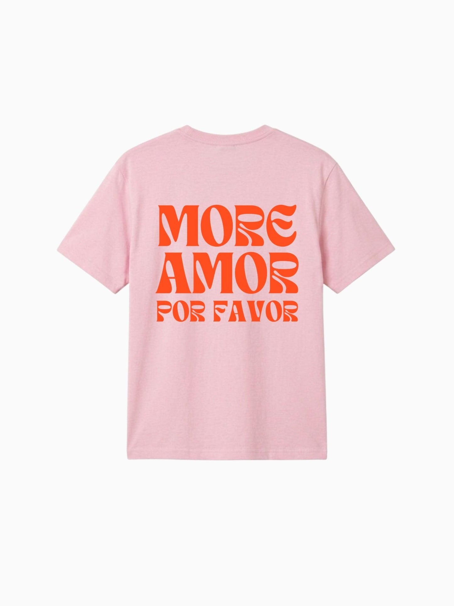 More Amor Por Favor Shirt